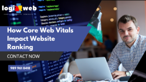 How Core Web Vitals Impact Website Ranking